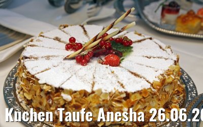Kuchen Taufe Anesha 26.06.2015