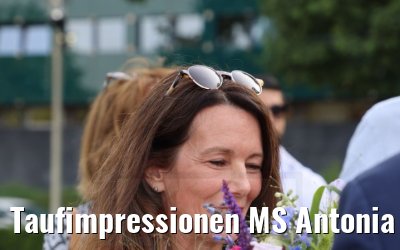 Taufimpressionen MS Antonia 15.06.2021