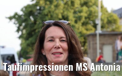 Taufimpressionen MS Antonia 15.06.2021