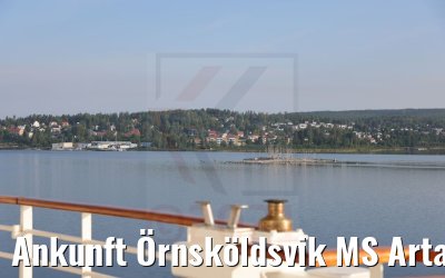 Ankunft Örnsköldsvik MS Artania 25.07.2021