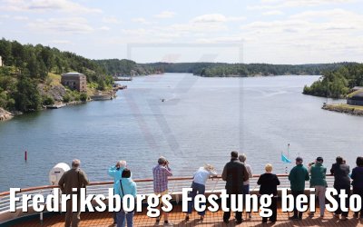 Fredriksborgs Festung bei Stockholm MS Artania 23.07.2021