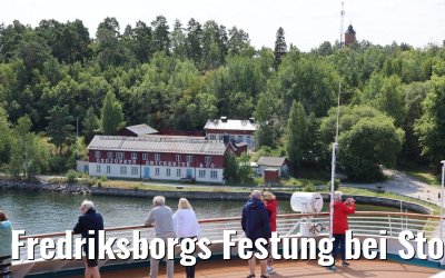 Fredriksborgs Festung bei Stockholm MS Artania 23.07.2021
