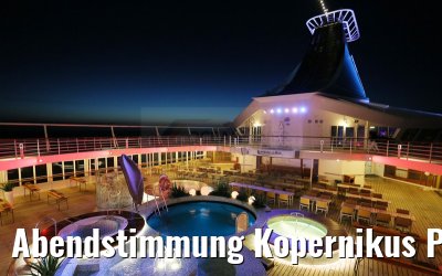 Abendstimmung Kopernikus Pool MS Artania