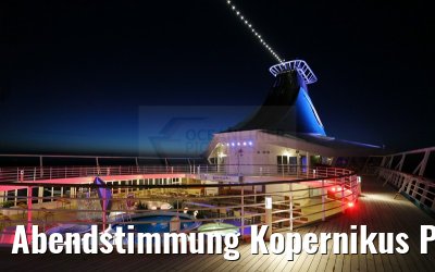 Abendstimmung Kopernikus Pool MS Artania
