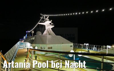 Artania Pool bei Nacht