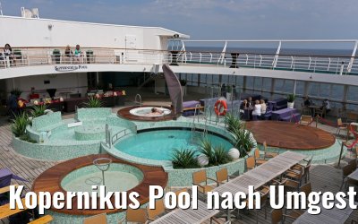 Kopernikus Pool nach Umgestaltung MS Artania