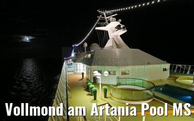 Vollmond am Artania Pool MS Artania