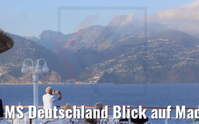 MS Deutschland Blick auf Madeira