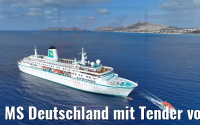 MS Deutschland mit Tender vor Porto Santo