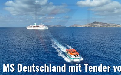 MS Deutschland mit Tender vor Porto Santo