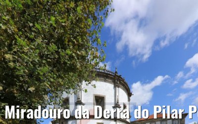 Miradouro da Derra do Pilar Porto 24.09.2020