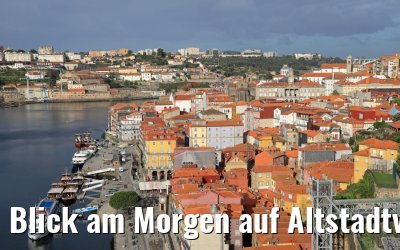 Blick am Morgen auf Altstadtviertel Ribeira in Porto 25.09.2020