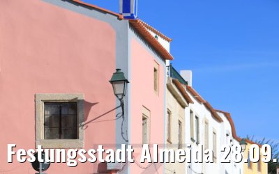 Festungsstadt Almeida 28.09.2020