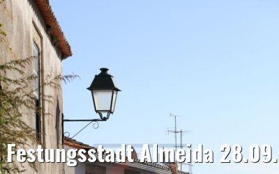 Festungsstadt Almeida 28.09.2020