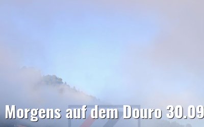 Morgens auf dem Douro 30.09.2020