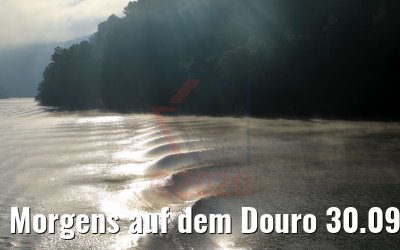 Morgens auf dem Douro 30.09.2020