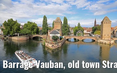 Barrage Vauban, old town Strasbourg 13.08.2017