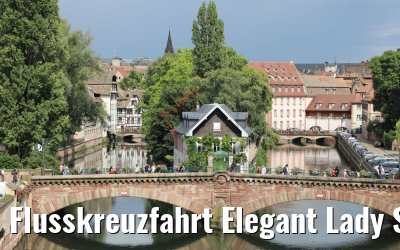 Flusskreuzfahrt Elegant Lady Strasbourg Petite France 13.08.2017