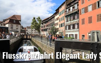 Flusskreuzfahrt Elegant Lady Strasbourg Petite France 13.08.2017
