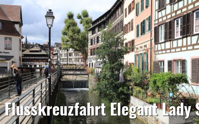 Flusskreuzfahrt Elegant Lady Strasbourg Petite France 13.08.2017