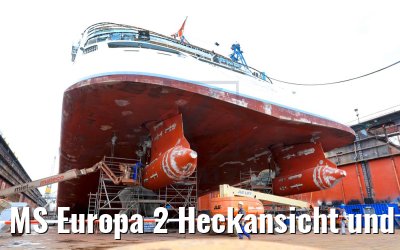 MS Europa 2 Heckansicht und Azipods Werft 17.09.2017