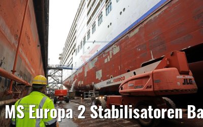 MS Europa 2 Stabilisatoren Backbordseite Werft 17.09.2017