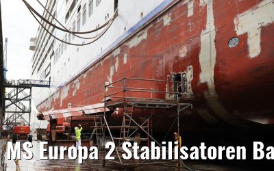 MS Europa 2 Stabilisatoren Backbordseite Werft 17.09.2017