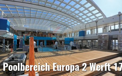 Poolbereich Europa 2 Werft 17.09.2017