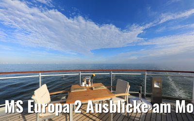 MS Europa 2 Ausblicke am Morgen
