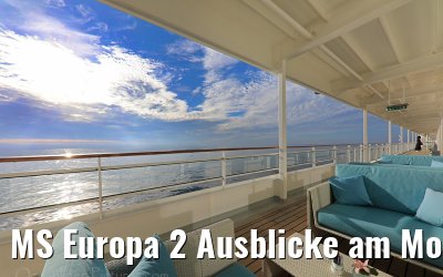 MS Europa 2 Ausblicke am Morgen