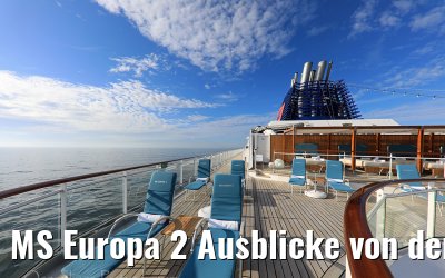 MS Europa 2 Ausblicke von den Sonnendecks
