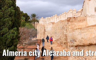 Almeria city Alcazaba and street impressions 02.03.2025