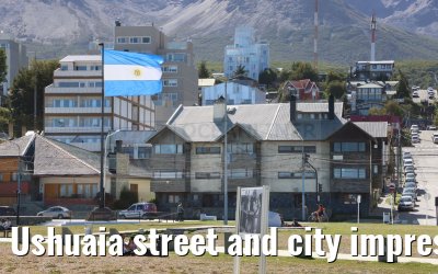 Ushuaia street and city impressions 28.01.2023