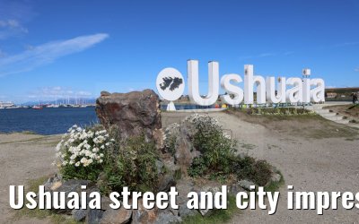 Ushuaia street and city impressions 28.01.2023