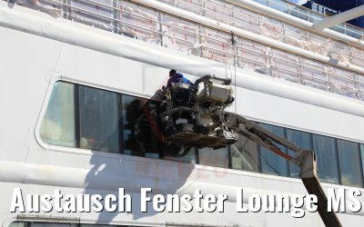 Austausch Fenster Lounge MS Hamburg 17.05.2020