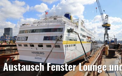 Austausch Fenster Lounge und Restaurant MS Hamburg 17.05.2020