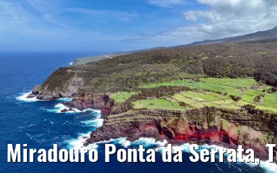 Miradouro Ponta da Serrata, Terceira 09.04.2023