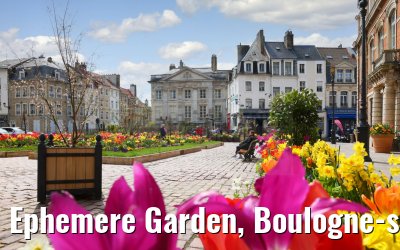 Ephemere Garden, Boulogne-sur-Mer 16.04.2023