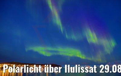 Polarlicht über Ilulissat 29.08.2022
