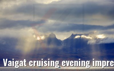 Vaigat cruising evening impressions