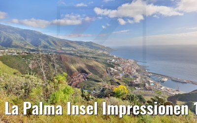 La Palma Insel Impressionen 13.03.2022