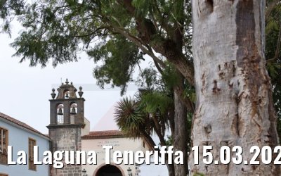 La Laguna Teneriffa 15.03.2022