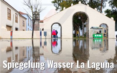 Spiegelung Wasser La Laguna Tenerife 15.03.2022