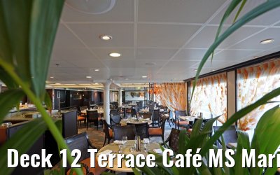 Deck 12 Terrace Café MS Marina