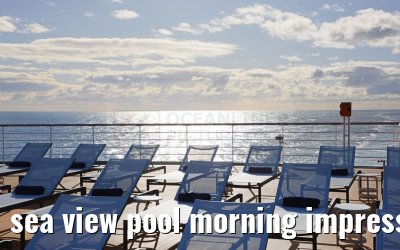 sea view pool morning impressions MS Noordam