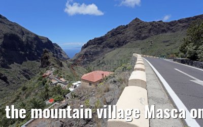 the mountain village Masca on the island of Tenerife, 12.05.2016