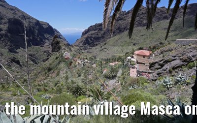 the mountain village Masca on the island of Tenerife, 12.05.2016