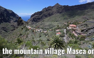 the mountain village Masca on the island of Tenerife, 12.05.2016