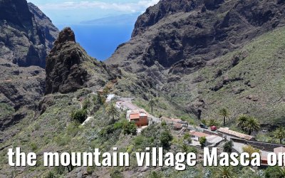 the mountain village Masca on the island of Tenerife, 12.05.2016