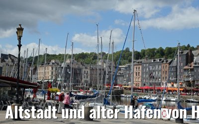 Altstadt und alter Hafen von Honfleur 01.06.2015